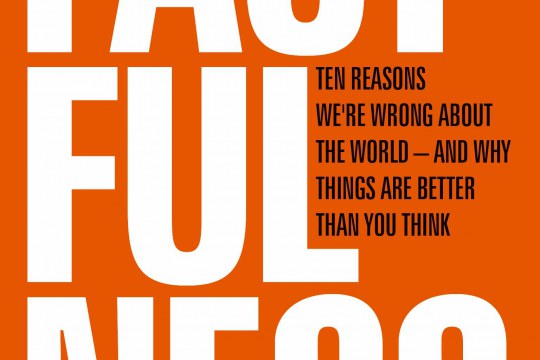 Book cover of Factfulness: Ten Reasons We're Wrong About the World – and Why Things Are Better Than You Think by Hans Rosling