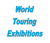 World Touring Exhibitions